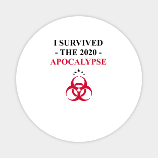 I Survived the 2020 Apocalypse (1) Magnet